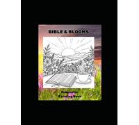 Bible & Blooms: Prophetic Coloring Book