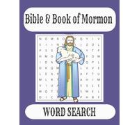 Bible & Book of Mormon Word Search Puzzle Book: Word Searches with Easy to Read Print about Jesus, the Gospel, Morals and Values, Devotional and More ... Great for Church, Home, Travel, or Vacations