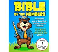 BIBLE BY THE NUMBERS - VOLUME 1: All About Our One God