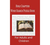 Bible Chapters Word Search Puzzle Book: Bible Chapters word search puzzle book for adults, seniors and teens, featuring 55 puzzles with solutions. 6x9 with 495 words.