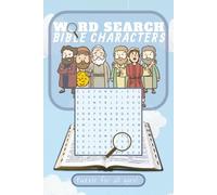 Bible Characters Word Search Puzzle Book: Bible Characters Word Search Puzzle Book | 6x9 inches, 110 Pages of Fun and Engaging Puzzles to Learn and Explore Famous Biblical Figures
