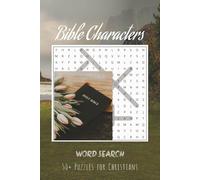 Bible Characters Word Search Puzzle Book: Fun Bible Word Searches with easy to read print about Bible Characters, Bible Names and more | 6x9 inches, ... Strengthen Your Faith and Sharpen Your Mind