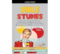 Bible Class for Adults and Youth: Beginner's Guide: 1 Chronicles: 13 (Bible Class from Scratch)