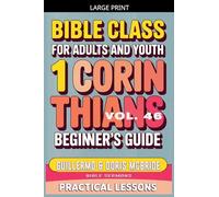Bible Class for Adults and Youth: Beginner's Guide - 1 Corinthians: 46 (Bible Class from Scratch)