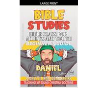 Bible Class for Adults and Youth: Beginner's Guide: Daniel: 27 (Bible Class from Scratch)
