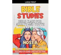 Bible Class for Adults and Youth: Beginner's Guide: Hosea: 28 (Bible Class from Scratch)