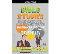 Bible Class for Adults and Youth: Beginner's Guide: Joshua: 6 (Bible Class from Scratch)