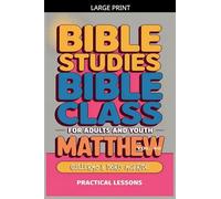 Bible Class for Adults and Youth: Beginner's Guide - Matthew: 40 (Bible Class from Scratch)