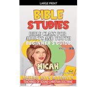 Bible Class for Adults and Youth: Beginner's Guide - Micah: 33 (Bible Class from Scratch)