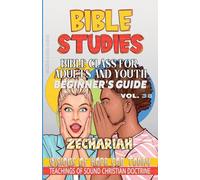 Bible Class for Adults and Youth: Beginner's Guide - Zechariah: 38 (Clase Bíblica Dominical Para Jóvenes Y Adultos)