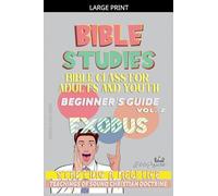 Bible Class for Youth and Adults: Beginner's Guide: Exodus: 2 (Bible Class from Scratch)