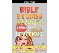 Bible Class for Youth and Adults: Beginner's Guide: Leviticus: 3 (Bible Class from Scratch)