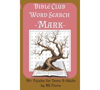 Bible Club Word Search - Mark: Fun and Faith-Based Bible Activities: New Testament Word Search Puzzle Series: Christian Puzzles for Teens, Adults, and Seniors