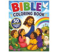 Bible Coloring Book: 50 Faith-Filled Coloring Pages Old & New Testament Scenes for Children and Families