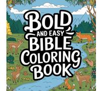 Bible Coloring Book For All Ages: Big, Bold Faith-Based Designs to Color for Peace and Joy