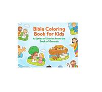 Bible Coloring Book for Kids: A Series of Stories from the Book of Genesis