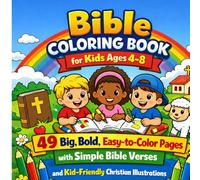 Bible Coloring Book for Kids: Ages 4-8, 49 Big, Bold, Easy-to-Color Pages with Simple Bible Verses and Kid-Friendly Christian Illustrations