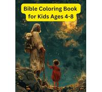 Bible Coloring Book for Kids Ages 4-8: Old and New Testament Coloring Pages for Children, Bible Stories, Scripture Verses and Activities, Christian ... for Toddlers, Beginner Level Faith Gift Gif