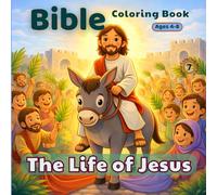Bible Coloring Book for Kids Ages 4-8: The Life of Jesus with Easy Bold Outline Pages | Perfect Christian Gift for Boys & Girls (Little Lights Bible Coloring)