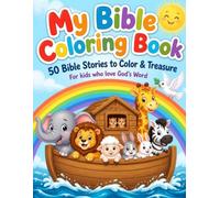 Bible Coloring Book for Kids: Coloring while learning about the Bible!