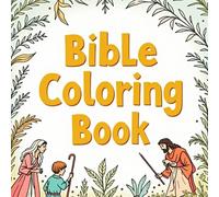 Bible Coloring Book for Kids: Learn God's Word Through Art