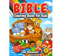 Bible Coloring Book for Kids: Old Testament Stories - A Children’s Bible Coloring Book with 40 Loving Bible Stories, Simple Explanations, Short Prayers, and Beautiful Songs (Ages 4-8)