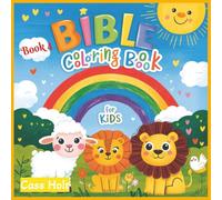 Bible Coloring Book For Kids: Wholesome Faith Art to Color and Enjoy | Encouraging Bible Art | Creative Pages for Growing Faith and Imagination | Simple Scenes That Teach Love, Hope, and Joy |