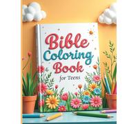 Bible Coloring Book for Teens: Faith-Filled Creative Pages: Inspiring Scripture, Christian Designs, and Relaxing Coloring Pages for Teen Stress Relief, Mindfulness, and Spiritual Growth