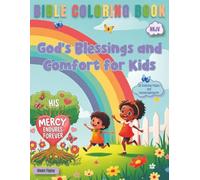 Bible Coloring Book - God's Blessings and Comfort for Kids: 52 Coloring pages, Encouragements, and NKJV Scriptures (Bible Activity Books for Kids)