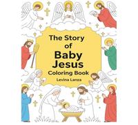 Bible Coloring Book: The Story Of Baby Jesus | Fun and Easy Coloring Book for Kids