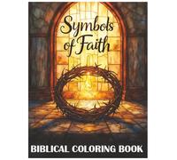 Bible Coloring Stained Glass Coloring, Symbols of Faith, Coloring Book for Adults and Kids, Biblical Coloring Book: Bible illustrations, Disciples of ... Sunday school Activity Book, Jesus Christ