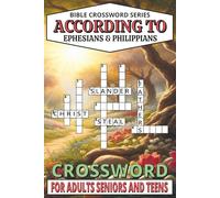 Bible Crossword According To Ephesians & Philippians Puzzle Book: Relaxing, Brain Boosting Easy-To-Read Scripture Based Crossword Puzzles About God & ... For Vacations, Birthdays, Travel