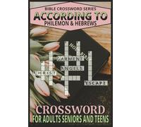 Bible Crossword According To Philemon & Hebrews Puzzle Book: Relaxing, Brain Boosting Easy-To-Read Scripture Based Crossword Puzzles About God & Faith ... For Vacations, Birthdays & Leisure Time