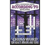 Bible Crossword According To Revelation Puzzle Book: Relaxing, Brain Boosting Easy-To-Read Scripture Based Crosswords About The Bible, Jesus & Faith ... For Vacations, Birthdays & Free Time