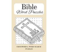 Bible Crossword and Word Search Puzzle Book: Word puzzles with easy-to-read print about the Bible, Faith, Christianity, and more| 6x9 inches, 120 ... Gift for Holidays, Vacations, and Free Times