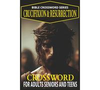 Bible Crossword Crucifixion & Resurrection Puzzle Book: Relaxing, Brain Boosting Easy-To-Read CrossWord Puzzles About Devotion & Honoring Jesus' ... Vacations, Birthdays, Holidays & Free Time