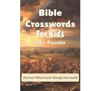 Bible Crossword For Kids 50+ Puzzles: Crossword Puzzles with Easy to Read Print about Christian, Bible, Jesus and more | 6x9 Inches, 120 Pages | 50+ ... Great for Birthdays, Vacations and Learning