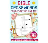 Bible Crossword Puzzle Book: 100 Large Print Crosswords for Faith, Fun, and Learning God’s Word