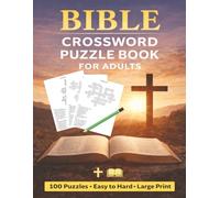 Bible Crossword Puzzle Book for Adults: 100 Large Print Puzzles to Strengthen Your Faith and Knowledge of Scripture | Bible crossword puzzles | Bible ... scripture crossword puzzles | Size 8.5 x 11