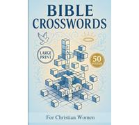 Bible Crossword Puzzle Book For Women: A Beautiful Large Print Puzzle Book with 50 Bible-Based Crosswords & Solutions