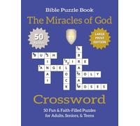 Bible Crossword Puzzle Book - The Miracles of God (Large Print Edition): Bible Crossword Puzzles Exploring the Miracles of the Old and New Testament | ... Puzzle Book Series - Large Print Edition)