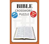 Bible crossword puzzles: 100 Bible crossword puzzles for adults and teens, for faith and fun, to inspire and relax.