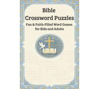 Bible Crossword Puzzles: 30 Faith-Filled Bible Word Games for Kids and Adults