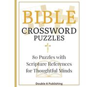 Bible Crossword Puzzles: 80 Mixed Puzzles with Scripture References for Thoughtful Adults