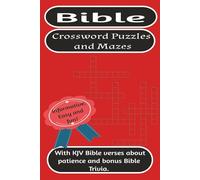 Bible Crossword Puzzles and Mazes: Bible Themed Crossword Puzzles and Mazes with KJV Bible verses and Trivia. Disciples, Kings, locations, events and ... holidays and relaxation and devotional
