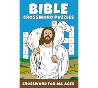 Bible Crossword Puzzles: Bible, Jesus, Old Testament, New Testament, or 50 Inspiring Crosswords to Deepen Faith and Sharpen the Mind - For All Ages