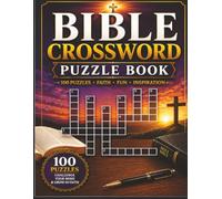 Bible Crossword Puzzles Book: 100 Large Print Bible Crosswords for Adults, Seniors, Teens and Families: 100 Easy Scripture Puzzles with Bible Words, ... for Christian Relaxation and Bible Study