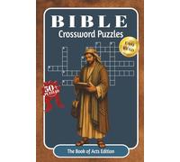 BIBLE CROSSWORD PUZZLES: Crossword Challenges from the Book of Acts | 128 Pages, 50+ Puzzles | 6x9 inches, Large Print Edition | Scripture References and Solutions Included
