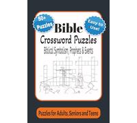 Bible Crossword Puzzles: Crossword Puzzles with Easy-to-Read Print about the Bible, Biblical Symbolism, Prophets and Events/ 6x9 inches, 120 pages/ ... GIfts for Vacations, Holidays and Relaxation.
