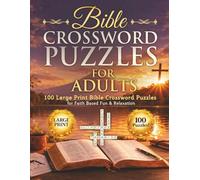 Bible Crossword Puzzles for Adults Large Print: 100 Easy-to-Read Puzzles with Solutions | Includes Prayers, Devotionals & Inspirational Bible Stories for Relaxation and Faith Building